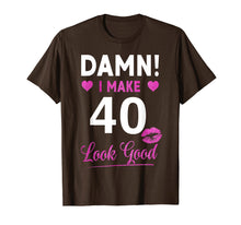 Load image into Gallery viewer, Damn, I Make 40 Look Good Funny 40th Birthday Tshirt
