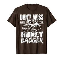 Load image into Gallery viewer, Don't Mess With The Honey Badger Angry Shirt - Fun Gift Idea
