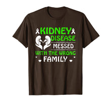 Load image into Gallery viewer, Kidney Disease Messed With The Wrong Family T Shirt

