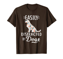 Load image into Gallery viewer, easily distracted by dogs t shirt
