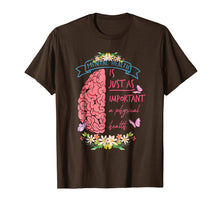 Load image into Gallery viewer, Mental Health Is Just As Important As Physical Health Shirt
