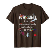 Load image into Gallery viewer, WARNING I talk about Bugs Shirt - Love Insects Bugs Beetles
