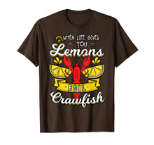 Load image into Gallery viewer, When Life Gives You Lemon Boil Crawfish Shirt Mudbug Gift
