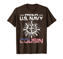 Load image into Gallery viewer, Proud US Navy Cousin T-Shirt
