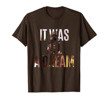 Load image into Gallery viewer, it was all a dream T-Shirt
