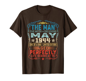 75th Birthday Gifts T-Shirt Fun The Man Myth Legend May 1944