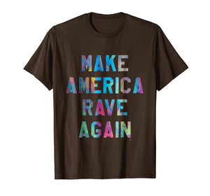 Make America Rave Again - Electronic Dance Music MAGA Shirt