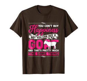 Goat Funny Tshirt - You Can't Buy Happiness