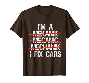 I Am A Mechanic I Fix Cars T-Shirt Men Father's day Gift Tee
