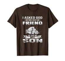 Load image into Gallery viewer, I Asked God For A Best Friend He Sent Me My Son T-Shirt
