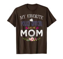 Load image into Gallery viewer, My Favorite Police officer-Calls Me Mom T-Shirt Mother&#39;s Day
