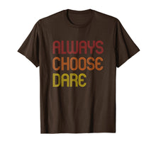 Load image into Gallery viewer, Cool Back to School Shirt Always Choose Dare Funny Tee
