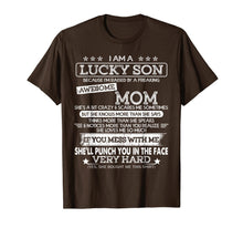 Load image into Gallery viewer, I Am A Lucky Son I'm Raised By A Freaking Awesome Mom T-Shirt
