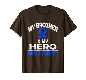 My brother is my hero Apraxia Awareness T shirt