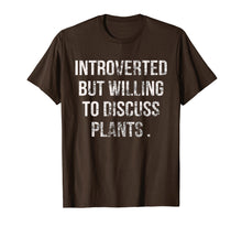 Load image into Gallery viewer, Introverted But Willing To Discuss Plants T-Shirt
