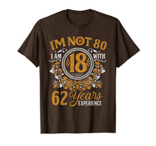 Load image into Gallery viewer, 80th Birthday Gift T-Shirt I'm not 80 Years Old Bday Shirt
