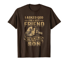 Load image into Gallery viewer, I Asked God For A Best Friend He Sent Me My Son T-Shirt

