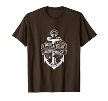 Load image into Gallery viewer, I Run A Tight Shipwreck T-Shirt-338420
