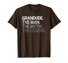 Load image into Gallery viewer, Mens Grandude Shirt Gift: The Man The Myth The Legend T-Shirt
