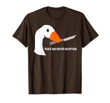 Load image into Gallery viewer, Peace Was Never An Option Funny Goose T-Shirt-768090
