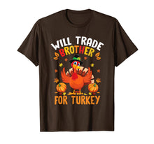 Load image into Gallery viewer, Funny Thanksgiving Kids Gift Will Trade Brother For Turkey T-Shirt
