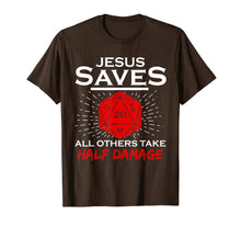 Load image into Gallery viewer, Jesus Saves All Others Take Half Damage Dragon DnD Dice Gift T-Shirt
