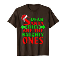 Load image into Gallery viewer, Dear Santa They Are Naughty Ones Christmas Funny T-Shirt
