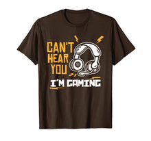 Load image into Gallery viewer, Can't hear you I'm Gaming - Funny Video Gamer Gift T-Shirt-372051
