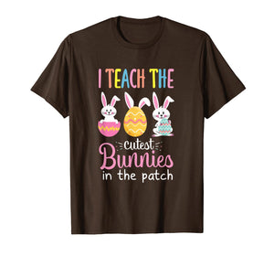 I Teach the Cutest Bunnies in the Patch Easter Teacher T-Shirt-633925