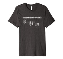 Load image into Gallery viewer, These Are Difficult Times Music Sheet Band Shirt

