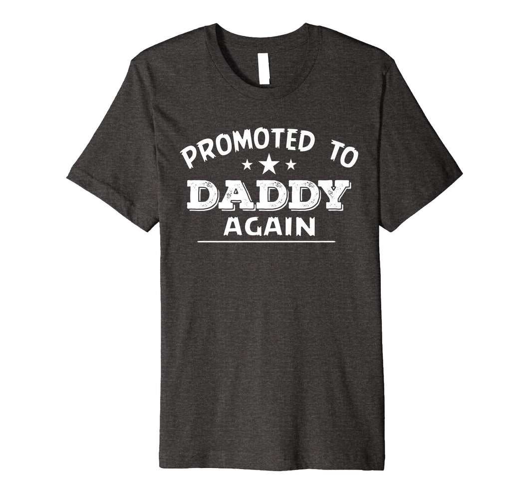 I'm Going To Be A Daddy Again T-shirt Funny Father's Day