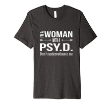 Load image into Gallery viewer, Funny Psy.D. Gifts for Women Psyd Doctorate Psychology Shirt
