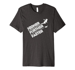 Higher Further Faster