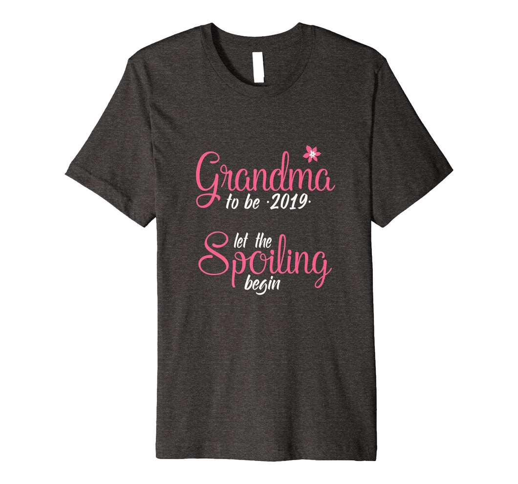 Grandma To Be 2019 Let The Spoiling Begin T shirt