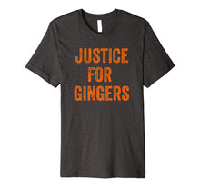 Load image into Gallery viewer, Justice For Gingers Pride Funny Ginger T-Shirt Irish Gift
