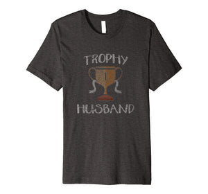 Mens Men's Trophy Husband T-shirt Funny Gift For Hubby Tee