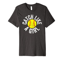 Load image into Gallery viewer, Catch Like A Girl Softball Catcher T Shirt
