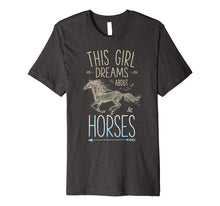 Load image into Gallery viewer, Horse Shirts for Girls Women This Girl Dreams About Horses

