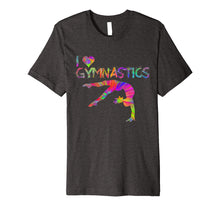 Load image into Gallery viewer, I love Gymnastics, Gymnastics Makes it Better Girl Gift Tee
