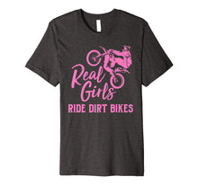 Load image into Gallery viewer, Real Girls Ride Dirt Bikes Shirt | Funny Motocross Gift
