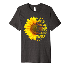 In a world full of grandmas be MaMaw Sunflower tee