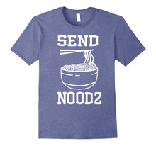 Load image into Gallery viewer, Funny Shirt Send Noodz Ramen Noodles Noods Tee
