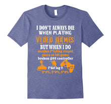 Load image into Gallery viewer, Video Games T-Shirt Funny Gamer Tee for Console Gaming Fans
