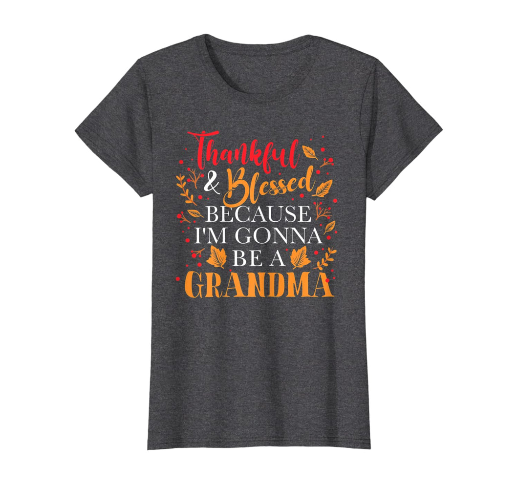 Womens Thankful Blessed I'm Gonna Be, Promoting to Grandma T-Shirt