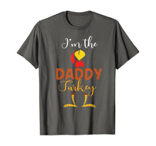Load image into Gallery viewer, Mens I'm The Daddy Turkey Costume Dad Gifts Thanksgiving T-Shirt
