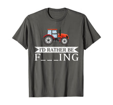 Load image into Gallery viewer, I'd Rather Be Farming Tractor Cool Farmers Farm Worker Gift T-Shirt
