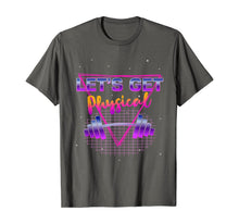 Load image into Gallery viewer, Lets get physical 80&#39;s Retro Totally Rad Workout Gym Gift T-Shirt
