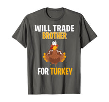Load image into Gallery viewer, Will Trade Brother For Turkey Funny Thanksgiving Gift Kids T-Shirt
