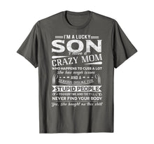 Load image into Gallery viewer, I Am A Lucky Son I Have A Crazy Mom TShirt Gifts T-Shirt
