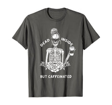Load image into Gallery viewer, Dead Inside But Caffeinated Skeleton Flower coffee lover T-Shirt
